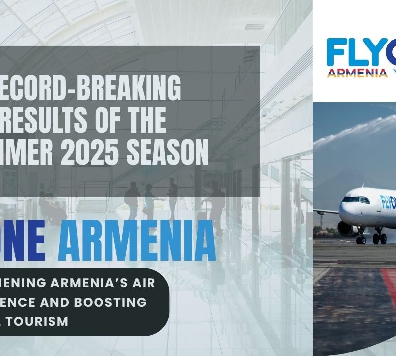 FlyOne Armenia – Հայաստանի օդային անկախության հենասյունը և զբոսաշրջության շարժիչ ուժերից մեկը