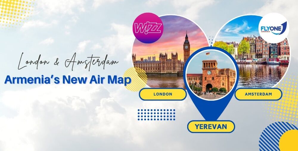 Լոնդոն և Ամստերդամ՝ առանց կանգառի․ Հայաստանի օդային նոր քարտեզը